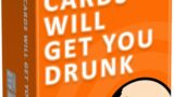 These Cards Will Get You Drunk, Fun Adult Drinking Game for Parties