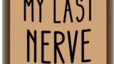 Homsolver Birthday Gifts for Women, Funny Gifts for Best Friend Women – My Last Nerve Candle – Unique Birthday Gifts for Women, Her, Mom, BFF, Sister