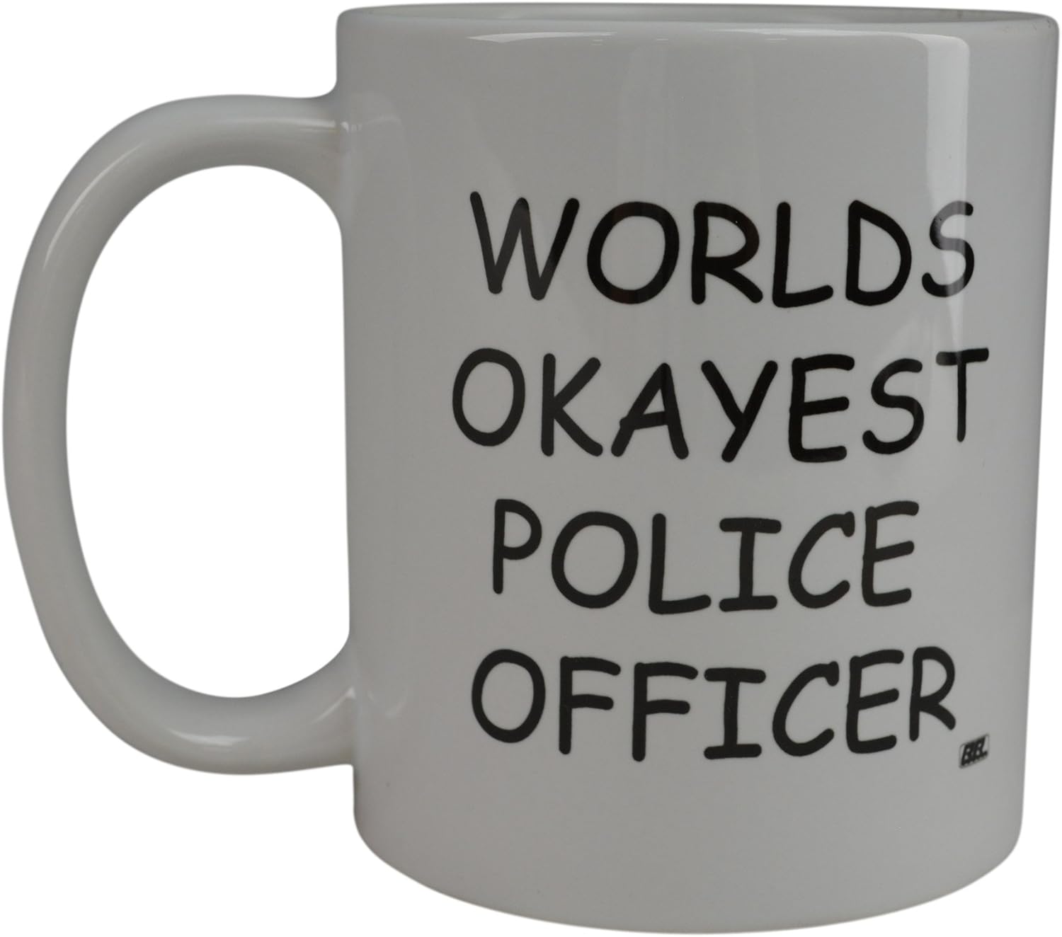 Rogue River Tactical Funny Coffee Mug Wolds Okayest Police Officer Novelty Cup Great Gift Idea For Office Gag White Elephant Humor Cop Law Enforcement (Police Officer)