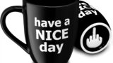 Decodyne Have a Nice Day Funny Coffee Mug, White Elephant Gifts for Adults, Gag Gifts for Women and Men with Middle Finger on the Bottom – 14 oz. (Black)